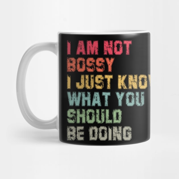 I Am Not Bossy I Just Know What You Should Be Doing Funny by deafcrafts